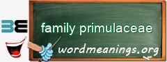 WordMeaning blackboard for family primulaceae